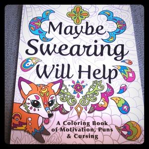 Maybe Swearing Will Help Adult Coloring Book